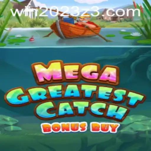 Explorando o Mundo Empolgante do MegaGreatestCatchBonusBuy
